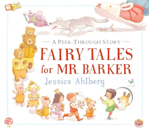 Stock image for Fairy Tales for Mr. Barker: A Peek-Through Story for sale by HPB Inc.