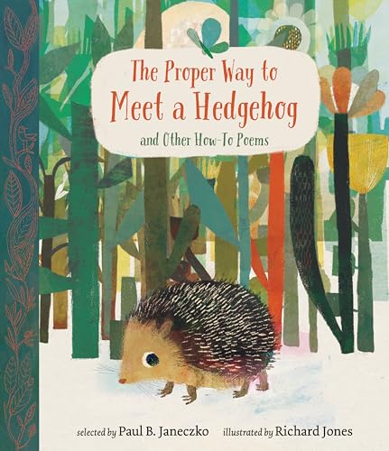 9780763681685: The Proper Way to Meet a Hedgehog and Other How-To Poems