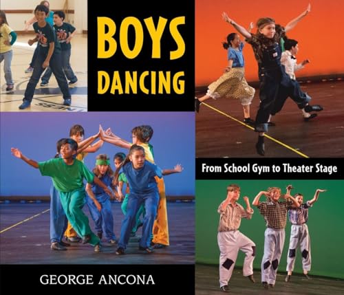 9780763682026: Boys Dancing: From School Gym to Theater Stage