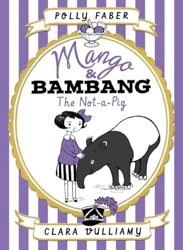 Stock image for Mango Bambang: The Not-a-Pig (Book One) (Mango Bambang, 1) for sale by Goodwill