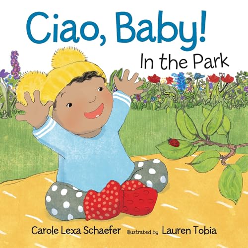 Beispielbild fr Ciao, Baby! in the Park zum Verkauf von Better World Books