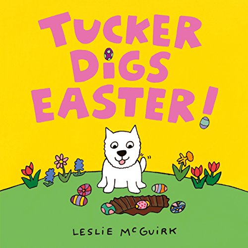 Beispielbild fr Tucker Digs Easter! zum Verkauf von Wonder Book