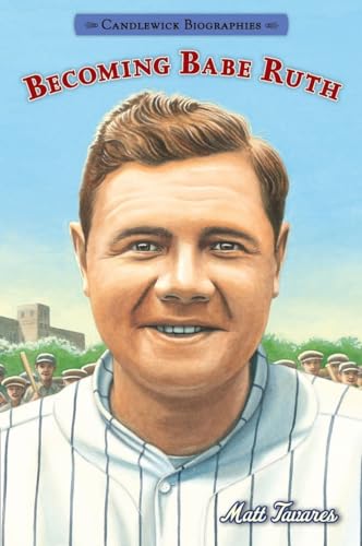 Stock image for Becoming Babe Ruth: Candlewick Biographies for sale by SecondSale