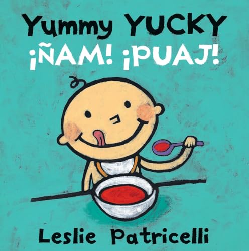 Imagen de archivo de Yummy Yucky/??am! ?Puaj! (Leslie Patricelli board books) a la venta por SecondSale
