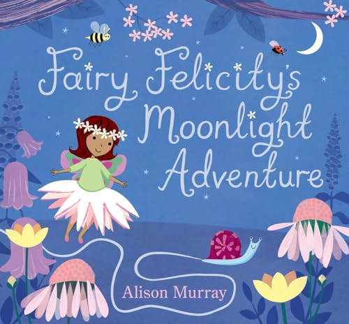 Imagen de archivo de Fairy Felicity's Moonlight Adventure a la venta por SecondSale