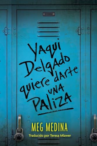 Beispielbild fr Yaqui Delgado quiere darte una paliza (Spanish Edition) zum Verkauf von More Than Words
