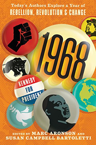 Beispielbild fr 1968: Today's Authors Explore a Year of Rebellion, Revolution, and Change zum Verkauf von BooksRun