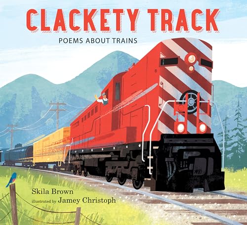 9780763690472: Clackety Track: Poems about Trains