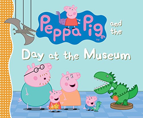 Beispielbild fr Peppa Pig and the Day at the Museum zum Verkauf von Better World Books