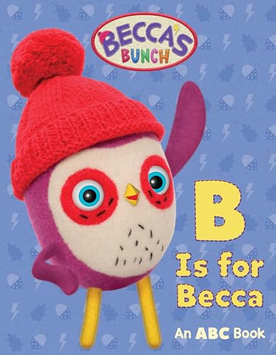 Beispielbild fr Becca's Bunch: B Is for Becca : An ABC Book zum Verkauf von Better World Books