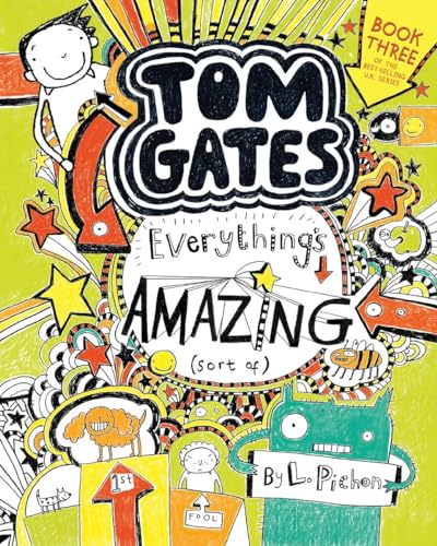 9780763690984: Tom Gates: Everything's Amazing (Sort Of): 3 (Tom Gates, 3)