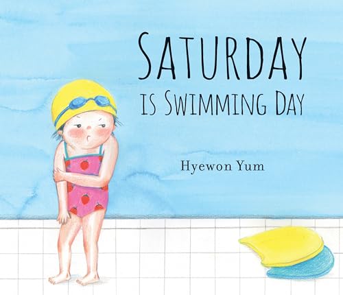 Stock image for Saturday Is Swimming Day for sale by ThriftBooks-Atlanta
