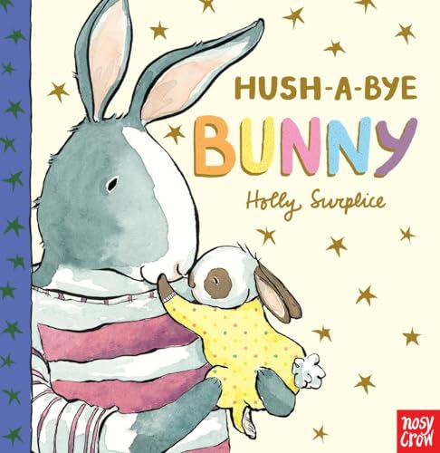 Stock image for Hush-A-Bye Bunny for sale by SecondSale