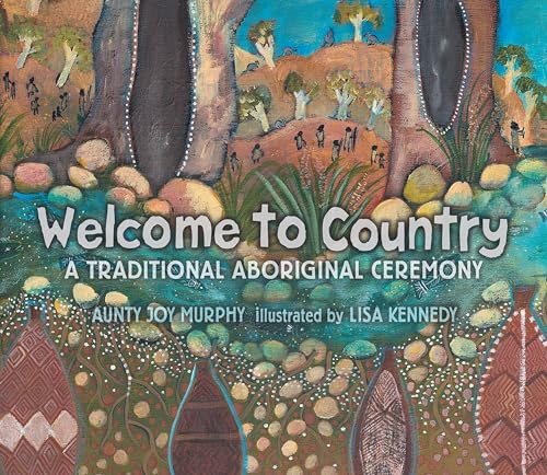 Beispielbild fr Welcome To Country: A Traditional Aboriginal Ceremony zum Verkauf von SecondSale