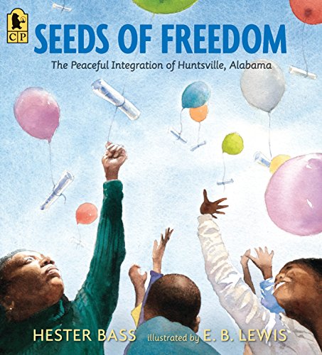 Imagen de archivo de Seeds of Freedom: The Peaceful Integration of Huntsville, Alabama a la venta por SecondSale