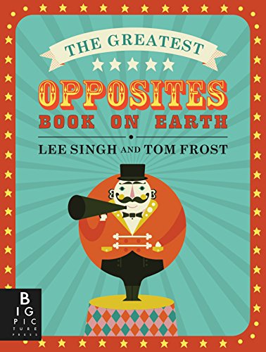 9780763695545: The Greatest Opposites Book on Earth