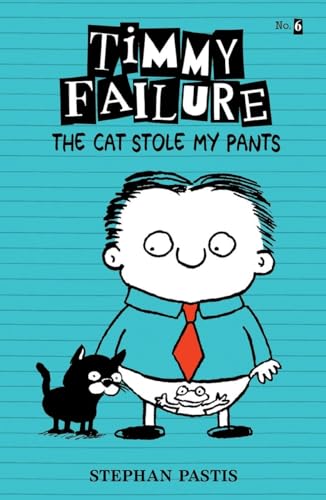 Stock image for Timmy Failure: The Cat Stole My Pants for sale by SecondSale