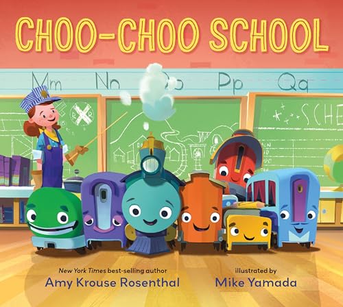 Stock image for Choo-Choo School: All Aboard for the First Day of School for sale by Your Online Bookstore