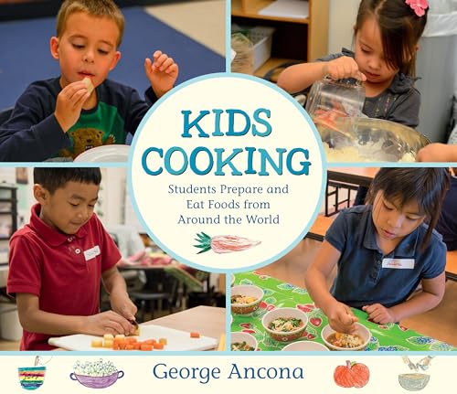 Beispielbild fr Kids Cooking: Students Prepare and Eat Foods from Around the World zum Verkauf von Buchpark