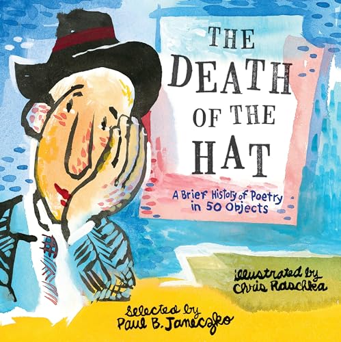 Stock image for The Death of the Hat: A Brief History of Poetry in 50 Objects for sale by BookOutlet