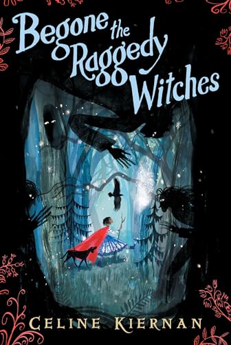 Stock image for Begone the Raggedy Witches (The Wild Magic Trilogy, Book One) for sale by Wonder Book