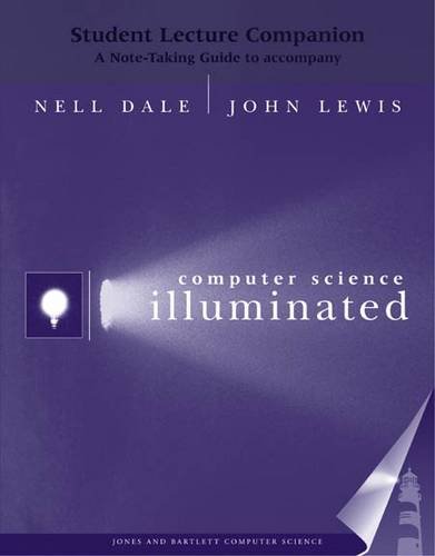 Computer Science Illuminated (9780763700720) by Nell B. Dale; John Lewis
