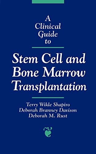 Beispielbild fr A Clinical Guide to Stem Cell and Bone Marrow Transplantation (Jones and Bartlett Series in Oncology) zum Verkauf von Wonder Book