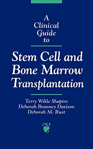 Imagen de archivo de A Clinical Guide to Stem Cell and Bone Marrow Transplantation (Jones and Bartlett Series in Oncology) a la venta por Wonder Book
