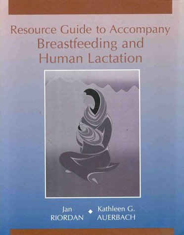 Beispielbild fr Resource Guide to Accompany Breastfeeding and Human Lactation (The Jones and Barlett Series in Nursing) zum Verkauf von BooksRun