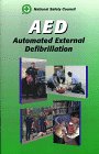 Automated External Defibrillation (Emergency Care Series) (9780763704223) by National Safety Council