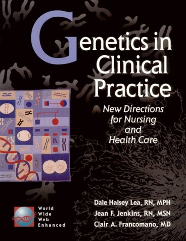 9780763705428: Genetics in Clinical Practice: New Directions for Nursing and Health Care