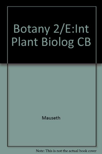 9780763706692: Botany 2/E:Int Plant Biolog CB