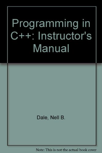 9780763707118: Programming in C++: Instructor's Manual