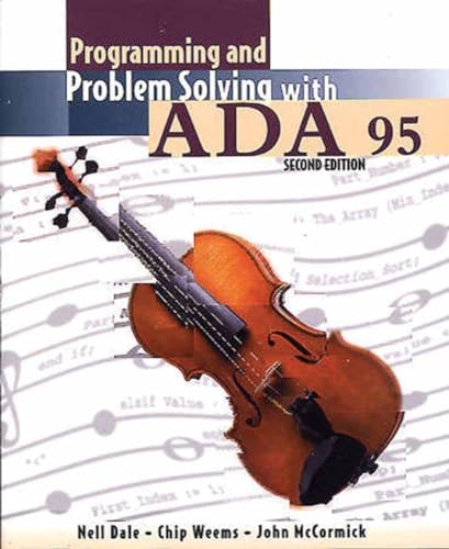 Programming and Problem Solving with Ada 95 (9780763707927) by Nell B. Dale; Chip Weems; John W. McCormick