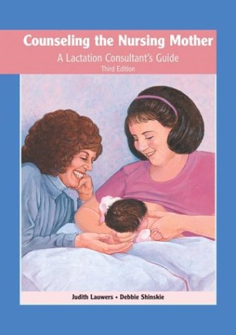 Beispielbild fr Counseling the Nursing Mother : A Lactation Consultant's Guide zum Verkauf von Better World Books: West