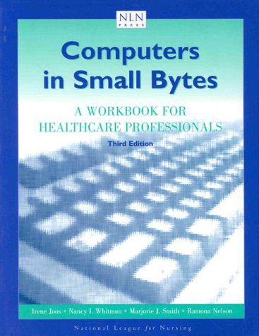 9780763710415: Computers in Small Bytes: A Workbook for Healthcare Professionals