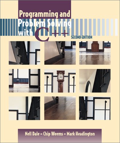 Programming and Problem Solving With C++ (9780763710637) by Dale, Nell B.; Weems, Chip; Headington, Mark R.