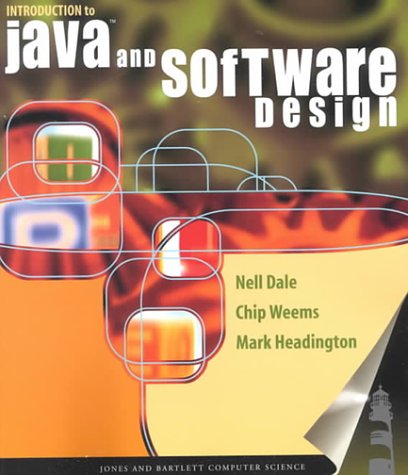 Introduction to Java and Software Design (9780763710644) by Dale, Nell B.; Weems, Chip; Headington, Mark R.