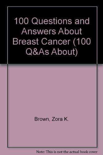 Stock image for 100 Questions & Answers About Breast Cancer for sale by The Maryland Book Bank
