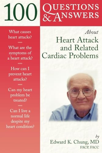 Beispielbild fr 100 Questions and Answers about Heart Attack and Related Cardiac Problems zum Verkauf von Better World Books