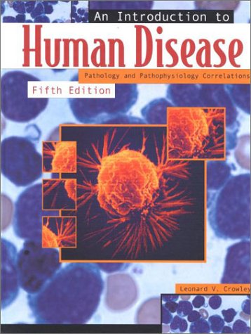 9780763714345: An Introduction to Human Disease : Pathology and Pathophysiology Correlations