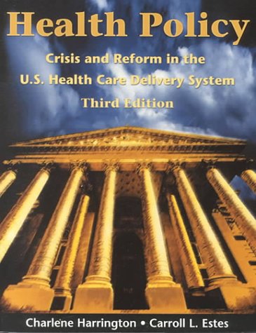 Stock image for Health Policy: Crisis and Reform in the U.S. Health Care Delivery System for sale by SecondSale