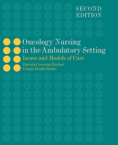 Stock image for Oncology Nursing in the Ambulatory Setting - Second Edition for sale by JozBooks