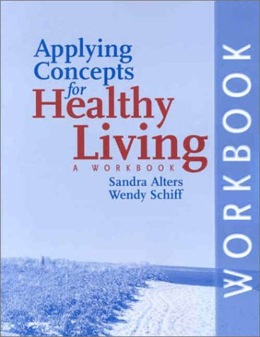 9780763715083: Applying Concepts for Healthy Living: A Workbook