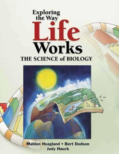 9780763716882: Exploring The Way Life Works: The Science of Biology