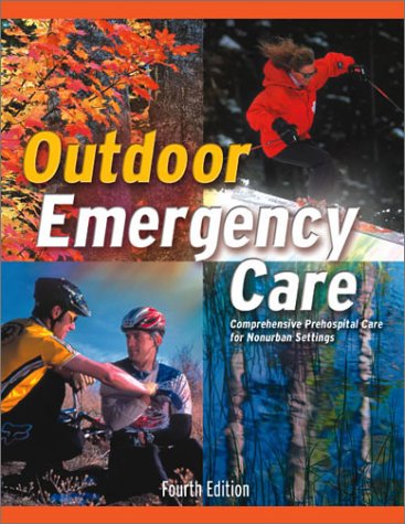 Imagen de archivo de Outdoor Emergency Care: Comprehensive Prehospital Care for Nonurban Settings a la venta por -OnTimeBooks-