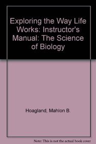 9780763717889: Exploring the Way Life Works: Instructor's Manual: The Science of Biology (Exploring the Way Life Works: The Science of Biology)
