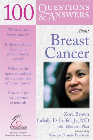 Imagen de archivo de 100 Questions & Answers About Breast Cancer (100 Questions & Answers) a la venta por Wonder Book