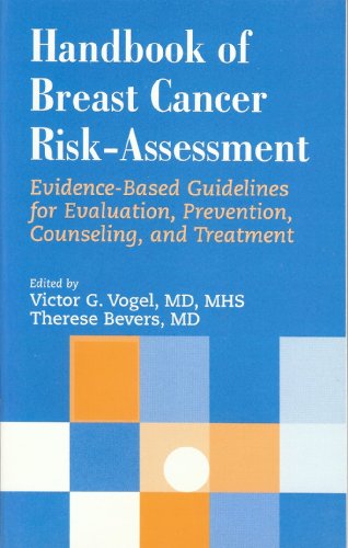Stock image for Handbook Of Breast Cancer Risk-Assessment: Evidence-Based Guidelines For Evaluation, Prevention, Counseling, And Treatment for sale by Moe's Books