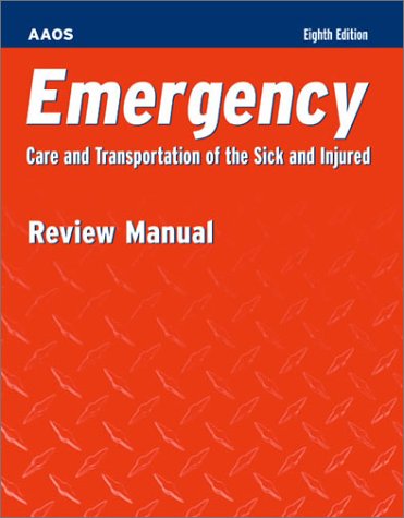 9780763719456: Emergency: Care and Transportation of the Sick and Injured : Review Manual